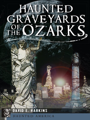 cover image of Haunted Graveyards of the Ozarks
